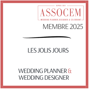 Les Jolis Jours, membre ASSOCEM 2025 Wedding planner Wedding designer